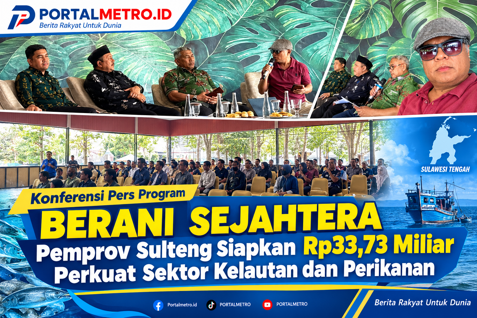 Konferensi Pers Program Berani Sejahtera, Pemprov Sulteng Siapkan Rp33,73 Miliar Perkuat Sektor Kelautan dan Perikanan